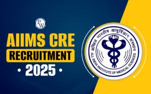 AIIMS Recruitment 2025: मेडिकल और टेक्निकल फील्ड में सरकारी नौकरी का बड़ा मौका!