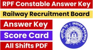 RPF Constable Answer Key 2025 Notice Out