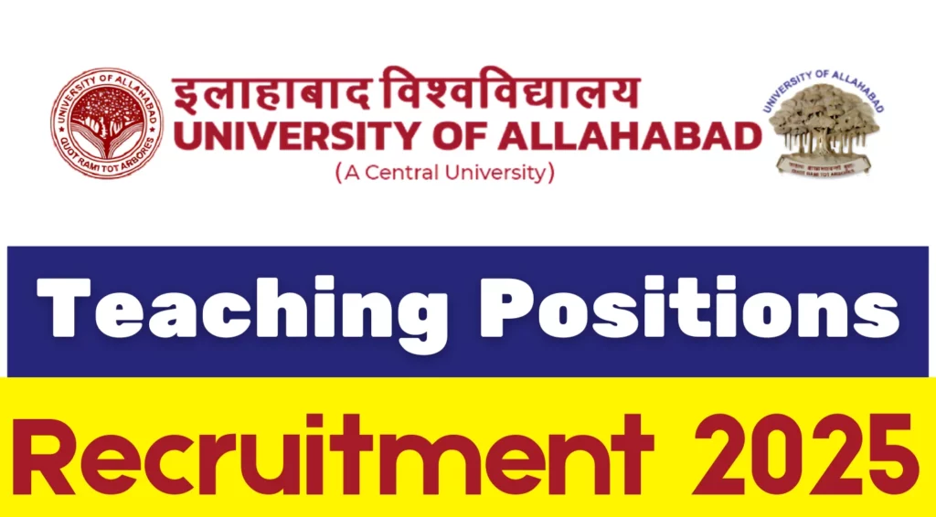 Allahabad University Faculty Recruitment 2025: जानिए पूरी जानकारी