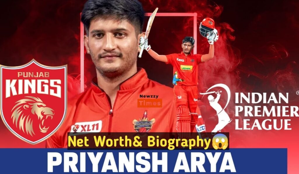 Priyansh Arya Net Worth & Biography – IPL 2025